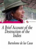 A Brief Account of the Destruction of the Indies (eBook, ePUB)