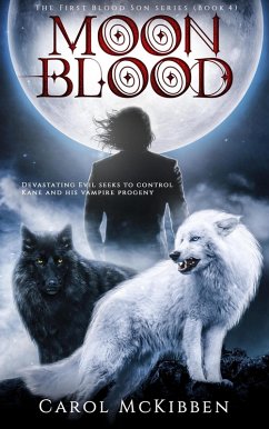 Moon Blood (The First Blood Son, #4) (eBook, ePUB) - McKibben, Carol