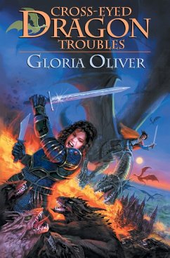 Cross-eyed Dragon Troubles - Oliver, Gloria