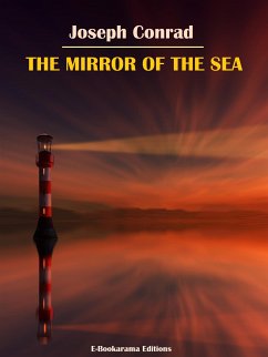 The Mirror of the Sea (eBook, ePUB) - Conrad, Joseph