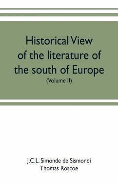 Historical view of the literature of the south of Europe (Volume II) - Simonde De Sismondi, J. C. L.