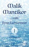 Malik Mantikor … trifft Fynn Lichtermeer (eBook, ePUB)