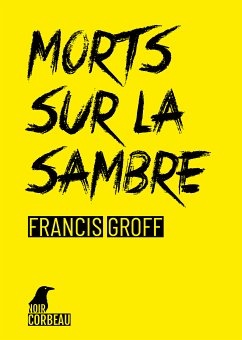 Morts sur la Sambre (eBook, ePUB) - Groff, Francis