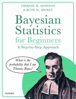 Bayesian Statistics for Beginners: A Step-By-Step Approach - Donovan, Therese M.; Mickey, Ruth M.