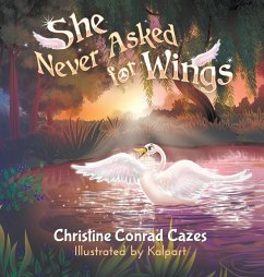 She Never Asked for WIngs - Cazes, Christine