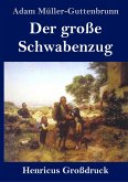 Der große Schwabenzug (Großdruck)