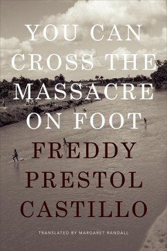 You Can Cross the Massacre on Foot (eBook, PDF) - Freddy Prestol Castillo, Prestol Castillo