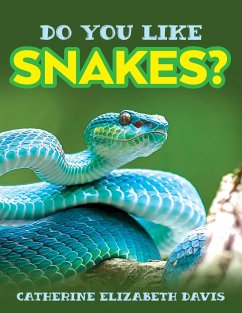 Do You Like Snakes? - Davis, Catherine Elizabeth