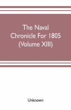 The Naval chronicle For 1805 (Volume XIII) - Unknown