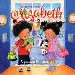 Elizabeth Makes a Friend: Coloring Book - Jimenez, Carmen K.