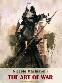 The Art of War (eBook, ePUB) - Machiavelli, Niccolò