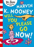 Marvin K. Mooney Will You Please Go Now? (eBook, ePUB)