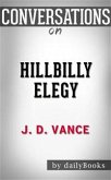 Hillbilly Elegy: A Memoir of a Family and Culture in Crisis by J. D. Vance   Conversation Starters (eBook, ePUB)