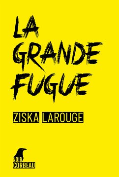 La grande fugue (eBook, ePUB) - Larouge, Ziska