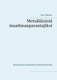 Metsäläisistä maailmanparantajiksi