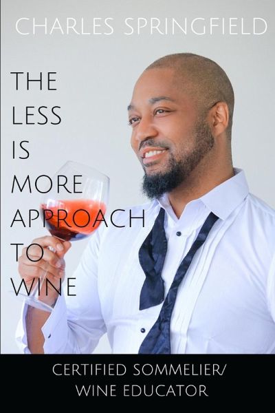 The Less Is More Approach To Wine The Less Is More Approach To Wine