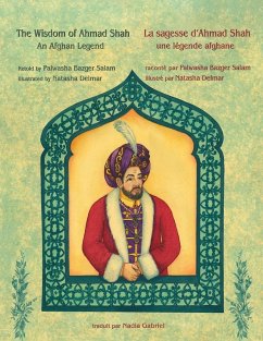 The Wisdom of Ahmad Shah -- La sagesse d'Ahmad Shah - Bazger Salam, Palwasha