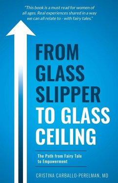 From Glass Slipper to Glass Ceiling - Carballo-Perelman M. D., Cristina
