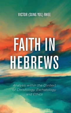 Faith in Hebrews - Rhee, Victor (Sung Yul)