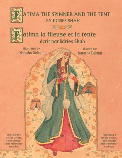 Fatima the Spinner and the Tent -- Fatima la fileuse et la tente - Shah, Idries