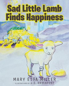 Sad Little Lamb Finds Happiness - Miller, Mary Etta