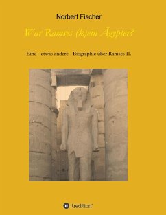 War Ramses (k)ein Ägypter? - Fischer, Norbert