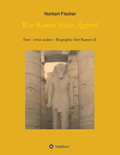 War Ramses (k)ein Ägypter? - Fischer, Norbert