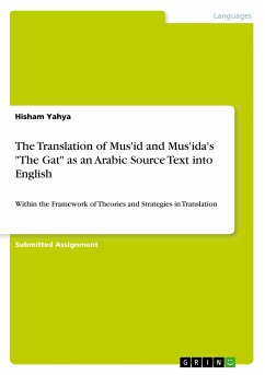 The Translation of Mus'id and Mus'ida's &quote;The Gat&quote; as an Arabic Source Text into English