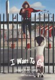 I Want to Go! I Want to Go!