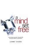 A Mind Set Free