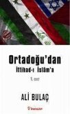 Ortadogudan Ittihad-i Islama 1. Cilt