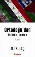 Ortadogudan Ittihad-i Islama 1. Cilt - Bulac, Ali