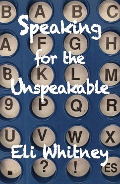 Speaking for the Unspeakable - Whitney, Eli