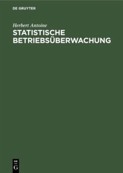 Statistische Betriebsüberwachung - Antoine, Herbert