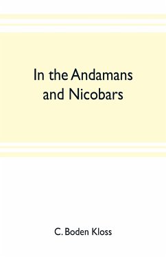 In the Andamans and Nicobars; the narrative of a cruise in the schooner 