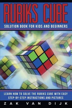 Rubiks Cube Solution Book for Kids and Beginners - Dijk, Zak van