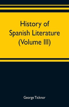 History of Spanish literature (Volume III) - Ticknor, George