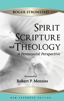 Spirit, Scripture, and Theology, 2nd Edition - Stronstad, Roger