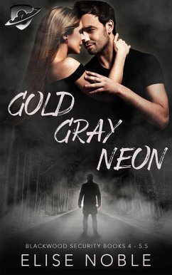 Cover Gold - Gray - Neon: Blackwood Security Books 4 - 5.5 (Blackwood Security Box Set, #2) (eBook, ePUB)