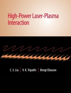 High-Power Laser-Plasma Interaction - Liu, C. S.; Tripathi, V. K.; Eliasson, Bengt