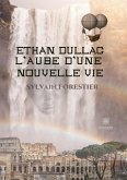 Ethan Dullac, l'aube d'une nouvelle vie