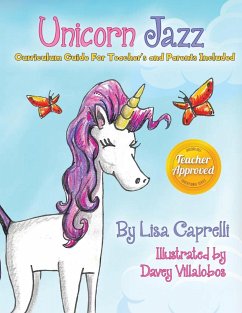 Unicorn Jazz with Activity and Curriculum Guide for Teachers and Parents - Caprelli, Lisa