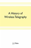 A history of wireless telegraphy