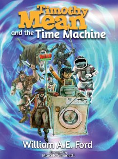 Timothy Mean and the Time Machine - Ford, William Ae