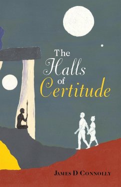 The Halls of Certitude - Connolly, James D