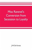 Miss Ravenel's conversion from secession to loyalty