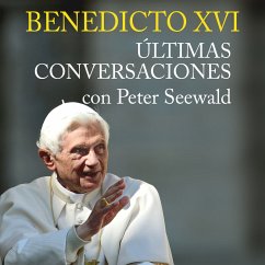 Benedicto XVI. Últimas conversaciones con Peter Seewald (MP3-Download) - Seewald, Peter