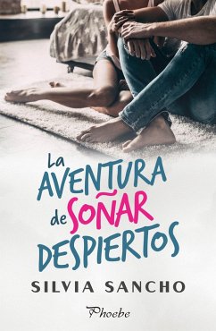 La aventura de soñar despiertos (eBook, ePUB) - Sancho, Silvia