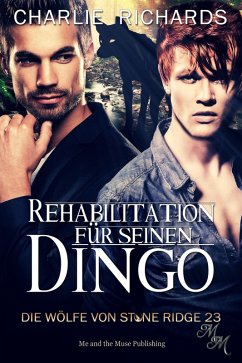 Rehabilitation für seinen Dingo (eBook, ePUB) - Richards, Charlie