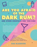 Are You Afraid of the Dark Rum? (eBook, ePUB)